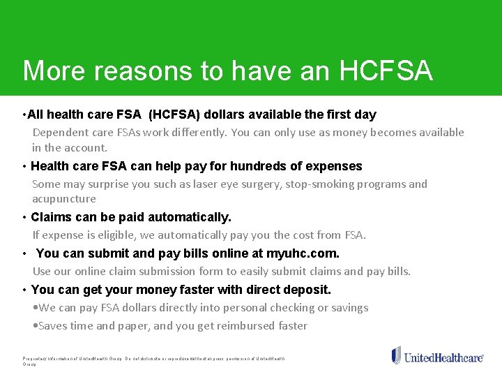More reasons to have an HCFSA • All health care FSA (HCFSA) dollars available