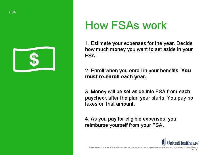 FSA How FSAs work 1. Estimate your expenses for the year. Decide how much