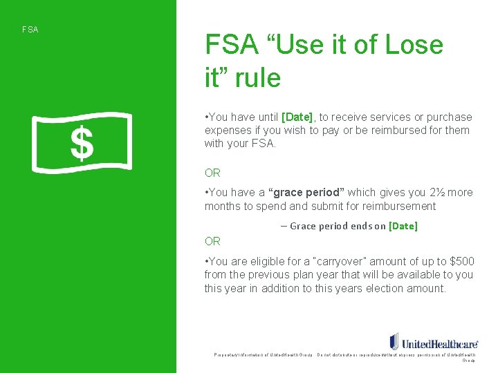 FSA “Use it of Lose it” rule • You have until [Date], to receive