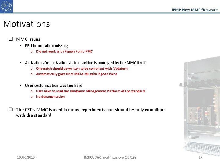 IPMI: New MMC firmware Motivations q MMC issues § FRU information missing o Did