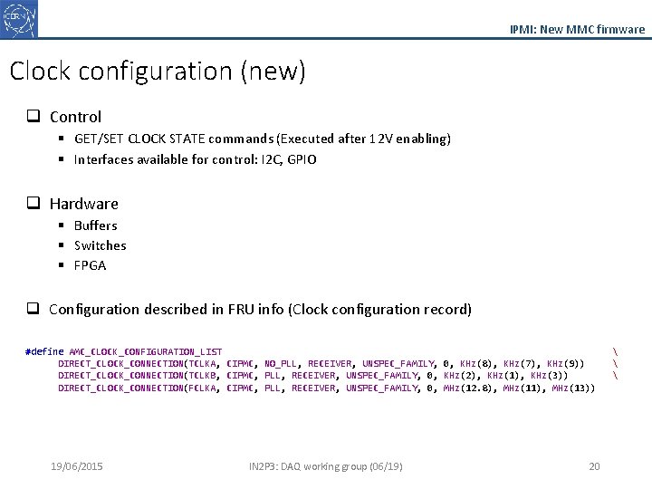 IPMI: New MMC firmware Clock configuration (new) q Control § GET/SET CLOCK STATE commands