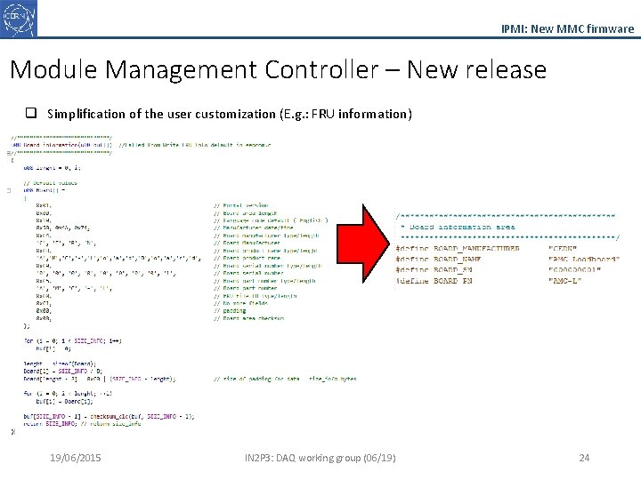 IPMI: New MMC firmware Module Management Controller – New release q Simplification of the