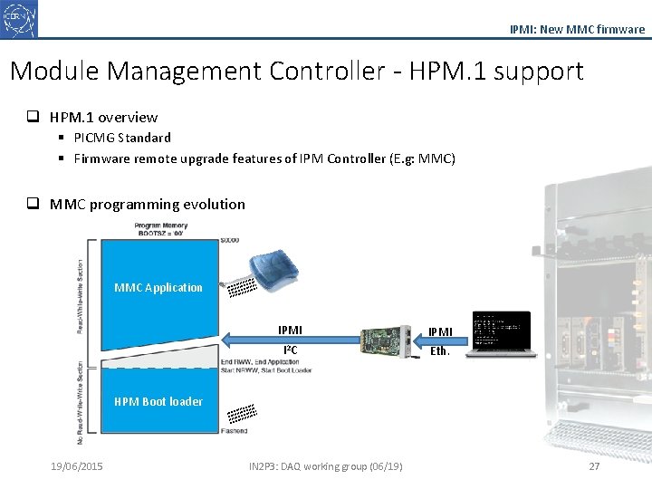 IPMI: New MMC firmware Module Management Controller - HPM. 1 support q HPM. 1
