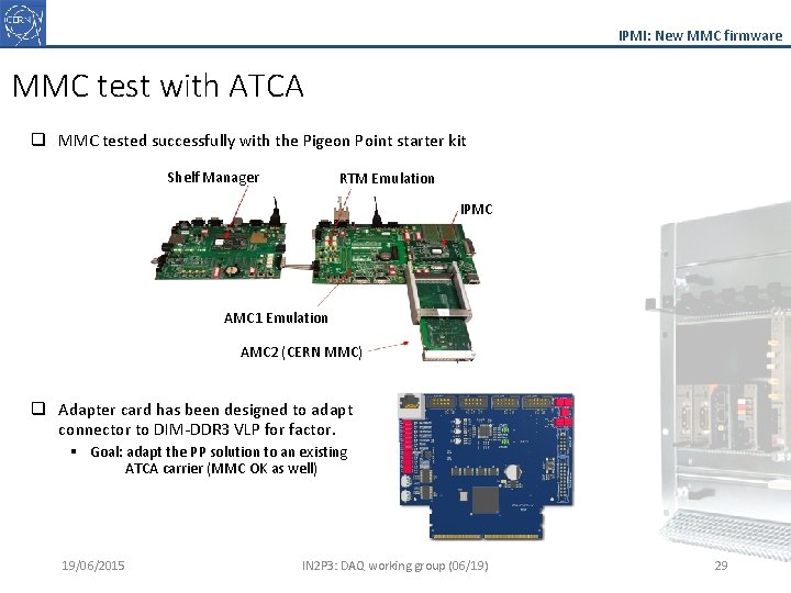 IPMI: New MMC firmware MMC test with ATCA q MMC tested successfully with the