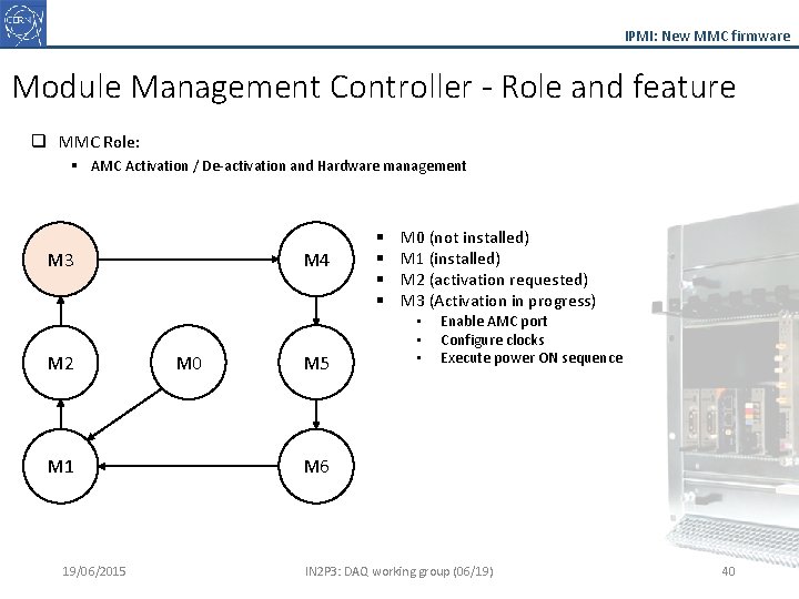 IPMI: New MMC firmware Module Management Controller - Role and feature q MMC Role: