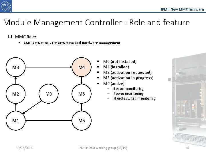 IPMI: New MMC firmware Module Management Controller - Role and feature q MMC Role: