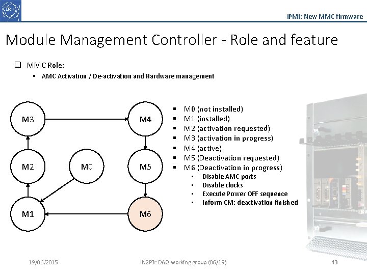 IPMI: New MMC firmware Module Management Controller - Role and feature q MMC Role: