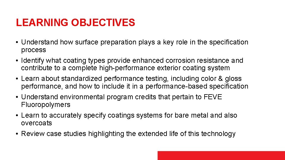 LEARNING OBJECTIVES • Understand how surface preparation plays a key role in the specification