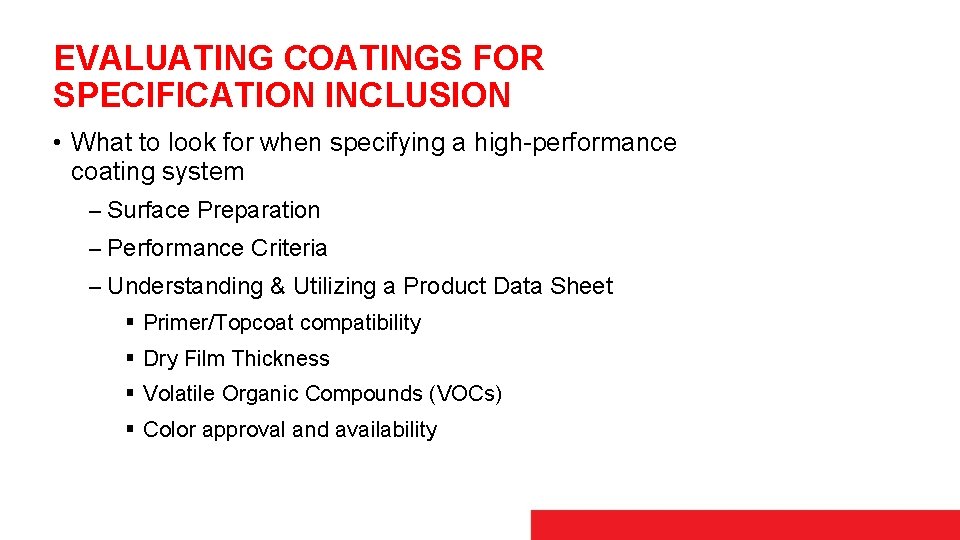 EVALUATING COATINGS FOR SPECIFICATION INCLUSION • What to look for when specifying a high-performance