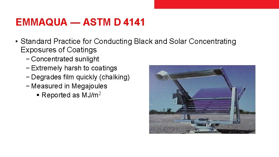 EMMAQUA — ASTM D 4141 • Standard Practice for Conducting Black and Solar Concentrating