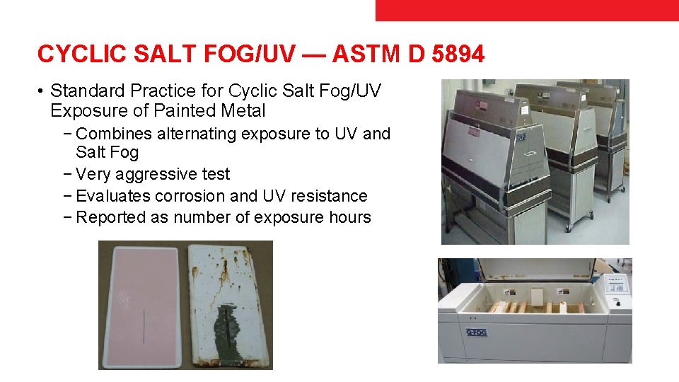 CYCLIC SALT FOG/UV — ASTM D 5894 • Standard Practice for Cyclic Salt Fog/UV