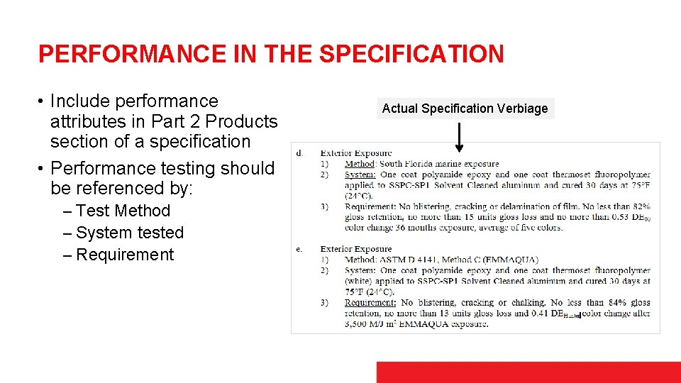 PERFORMANCE IN THE SPECIFICATION • Include performance attributes in Part 2 Products section of