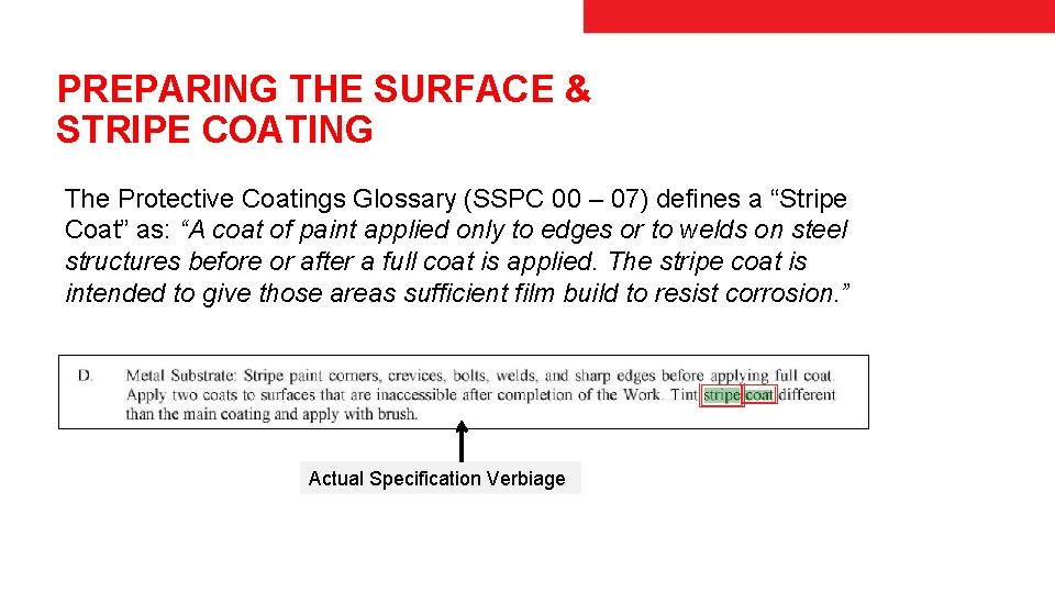 PREPARING THE SURFACE & STRIPE COATING The Protective Coatings Glossary (SSPC 00 – 07)