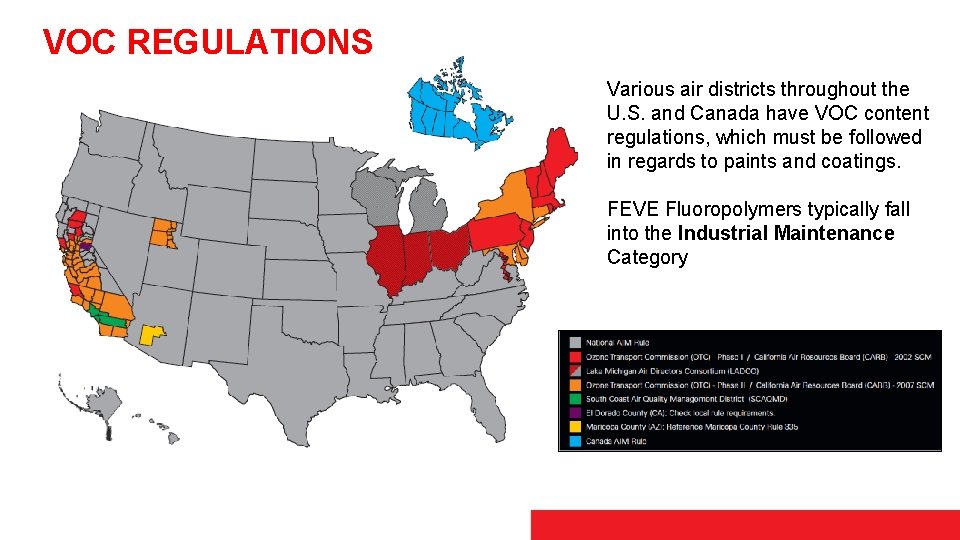 VOC REGULATIONS Various air districts throughout the U. S. and Canada have VOC content