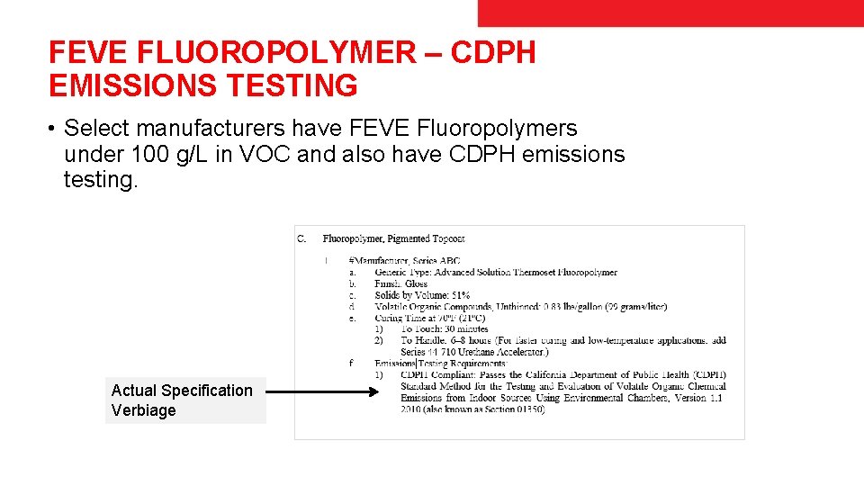 FEVE FLUOROPOLYMER – CDPH EMISSIONS TESTING • Select manufacturers have FEVE Fluoropolymers under 100