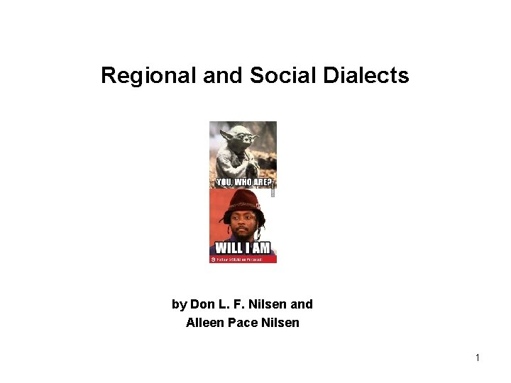 Regional and Social Dialects by Don L. F. Nilsen and Alleen Pace Nilsen 1