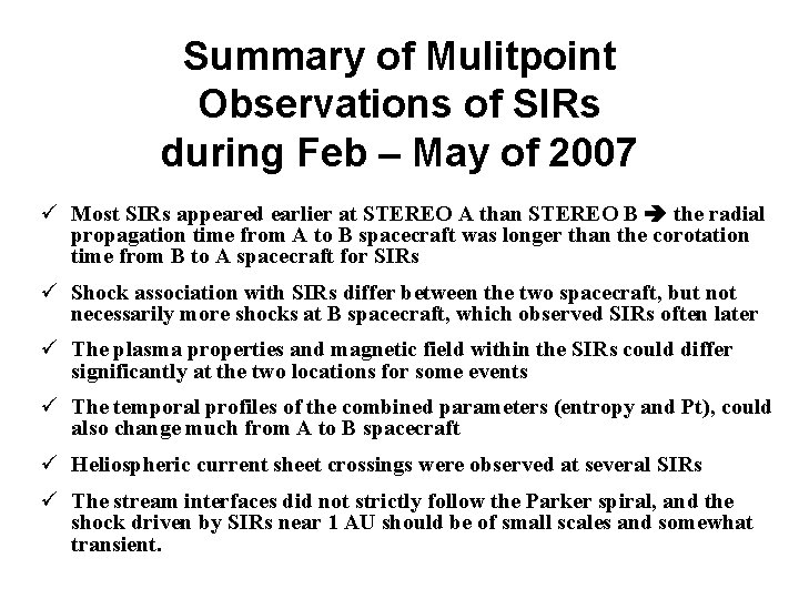 Summary of Mulitpoint Observations of SIRs during Feb – May of 2007 ü Most