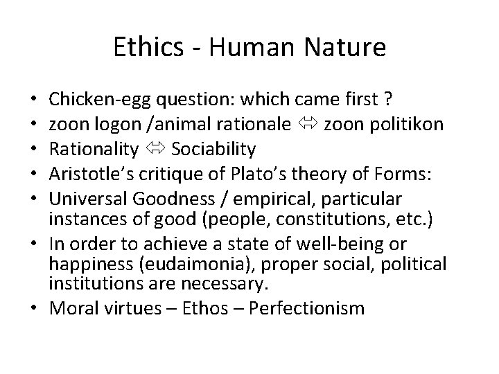 Ethics - Human Nature Chicken-egg question: which came first ? zoon logon /animal rationale