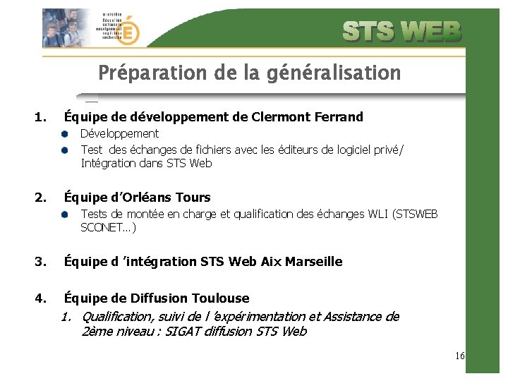 Préparation de la généralisation 1. Équipe de développement de Clermont Ferrand Développement Test des