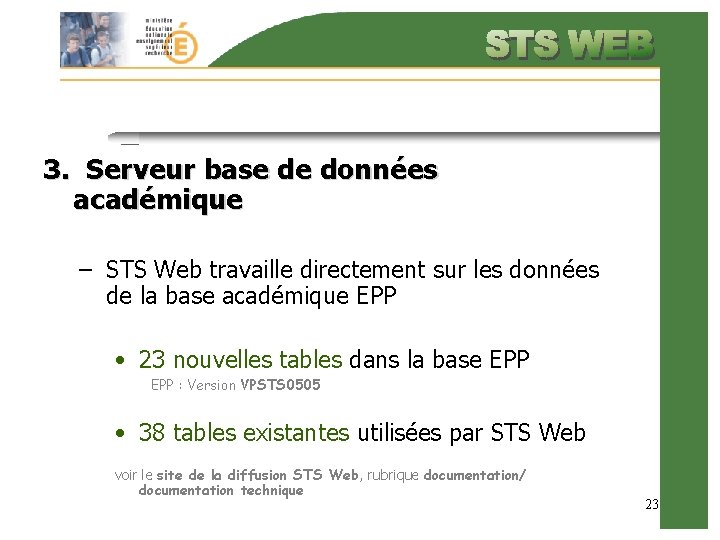 3. Serveur base de données académique – STS Web travaille directement sur les données