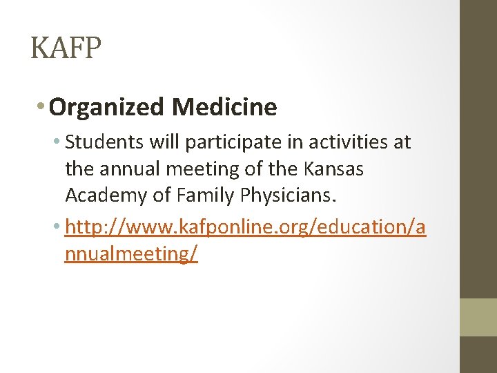 KAFP • Organized Medicine • Students will participate in activities at the annual meeting