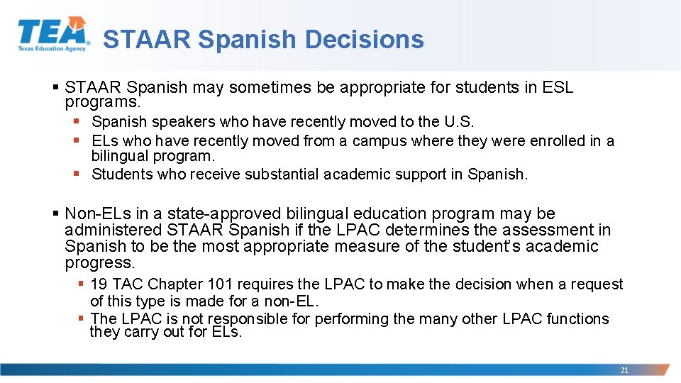 STAAR Spanish Decisions § STAAR Spanish may sometimes be appropriate for students in ESL