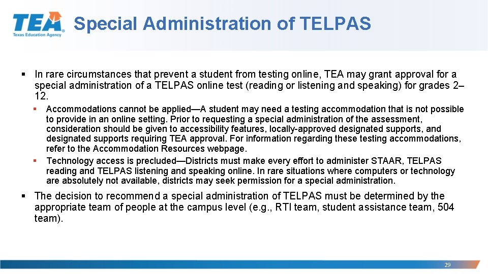 Special Administration of TELPAS § In rare circumstances that prevent a student from testing