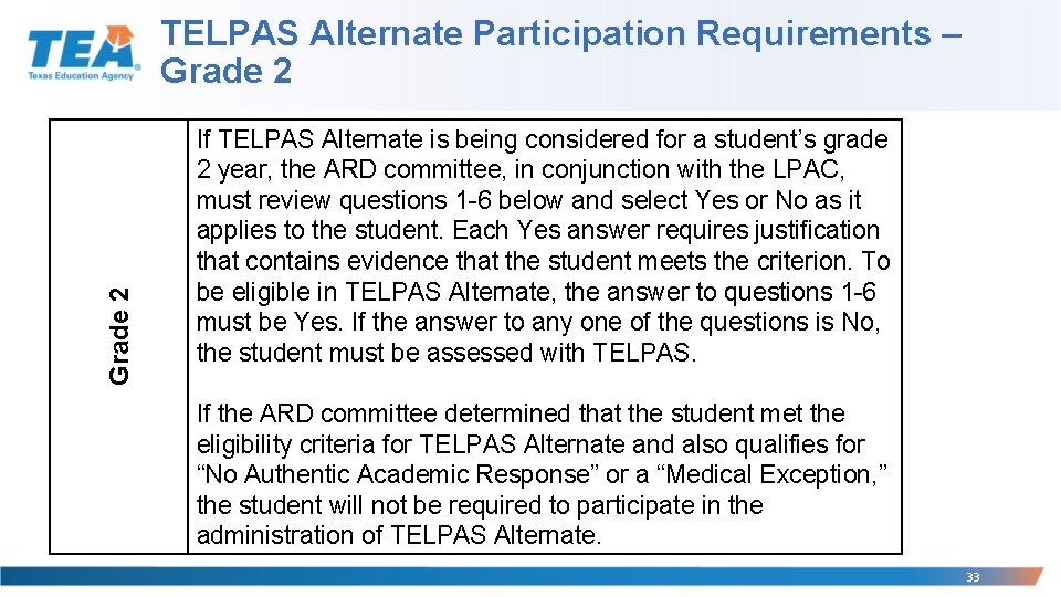 Grade 2 TELPAS Alternate Participation Requirements – Grade 2 If TELPAS Alternate is being