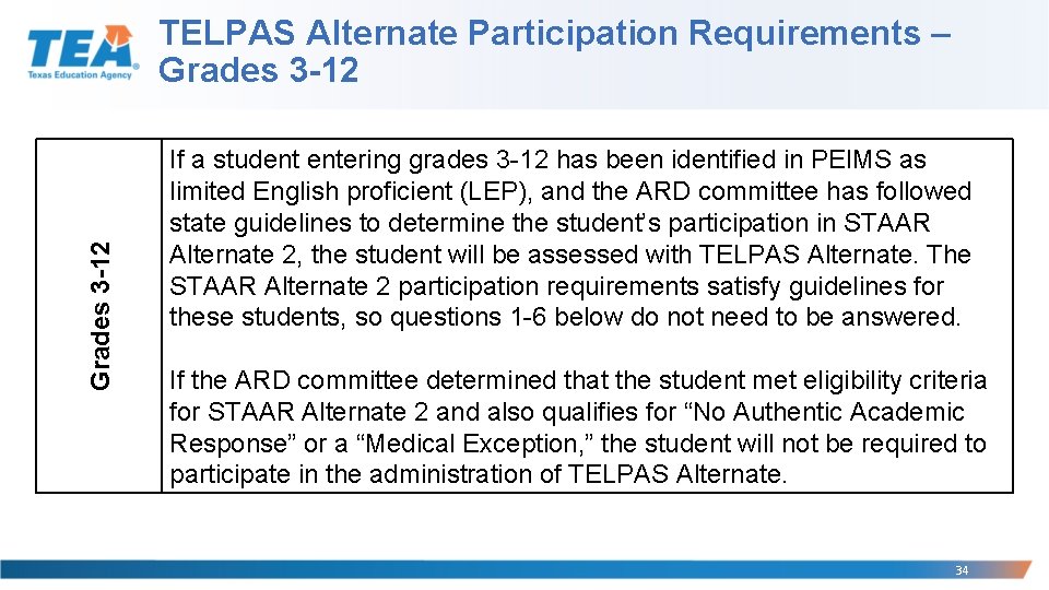 Grades 3 -12 TELPAS Alternate Participation Requirements – Grades 3 -12 If a student