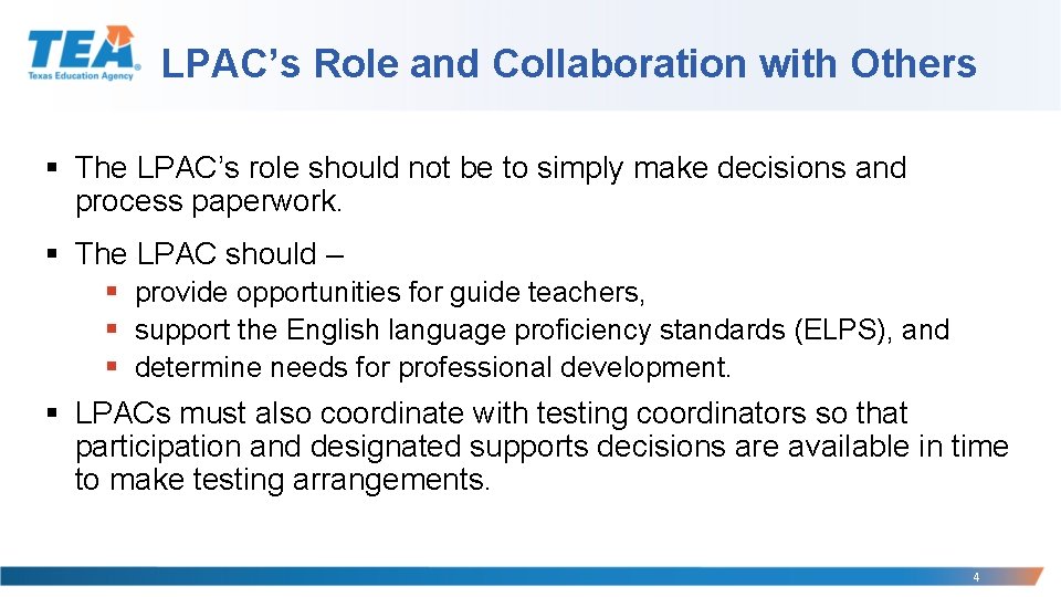 LPAC’s Role and Collaboration with Others § The LPAC’s role should not be to