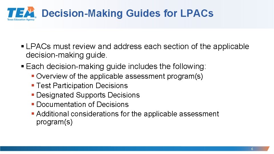 Decision-Making Guides for LPACs § LPACs must review and address each section of the