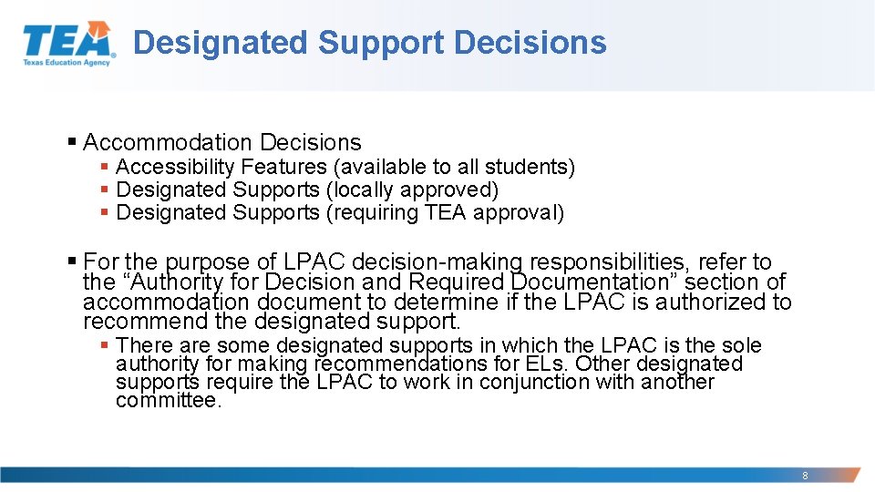 Designated Support Decisions § Accommodation Decisions § Accessibility Features (available to all students) §