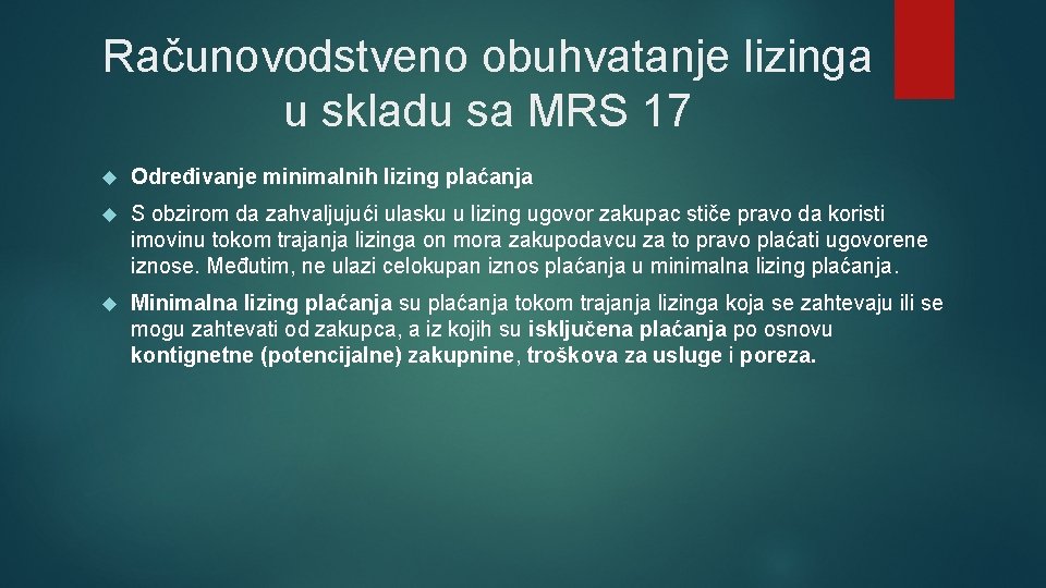 Računovodstveno obuhvatanje lizinga u skladu sa MRS 17 Određivanje minimalnih lizing plaćanja S obzirom