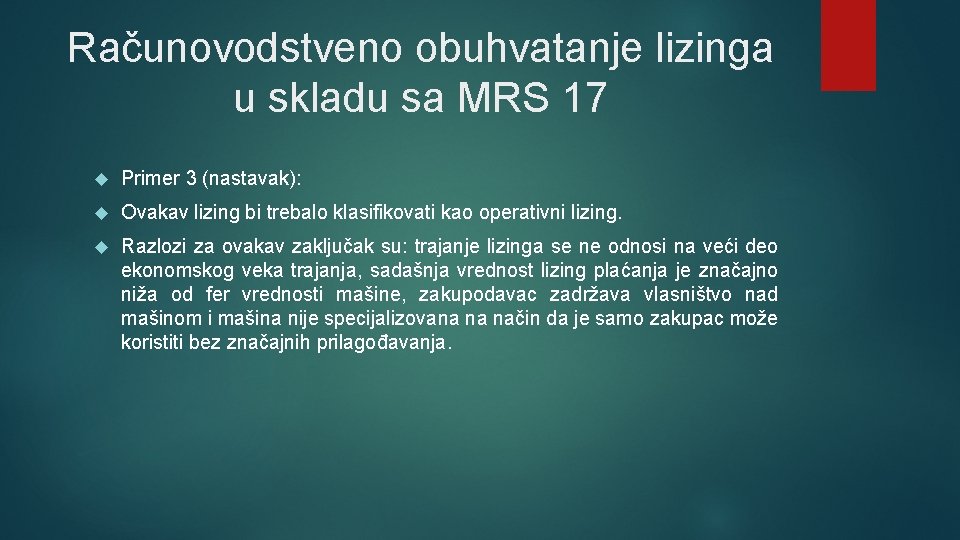 Računovodstveno obuhvatanje lizinga u skladu sa MRS 17 Primer 3 (nastavak): Ovakav lizing bi