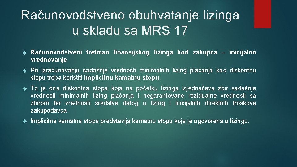Računovodstveno obuhvatanje lizinga u skladu sa MRS 17 Računovodstveni tretman finаnsiјskog lizinga kod zakupca