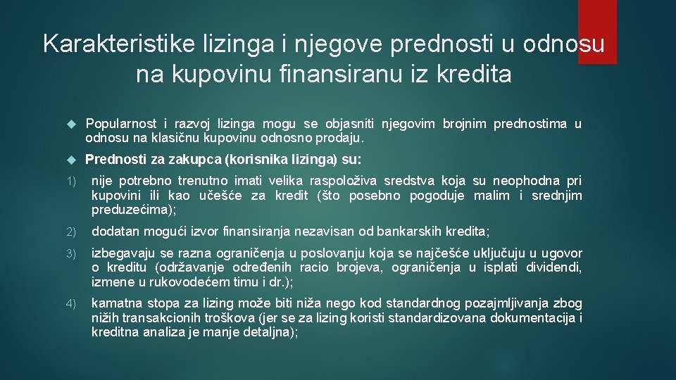 Karakteristike lizinga i njegove prednosti u odnosu na kupovinu finansiranu iz kredita Pоpulаrnоst i