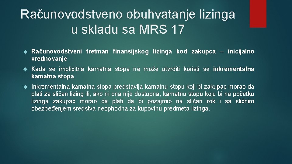 Računovodstveno obuhvatanje lizinga u skladu sa MRS 17 Računovodstveni tretman finаnsiјskog lizinga kod zakupca