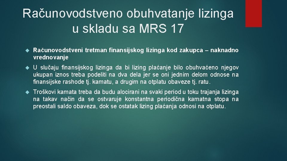 Računovodstveno obuhvatanje lizinga u skladu sa MRS 17 Računovodstveni tretman finаnsiјskog lizinga kod zakupca