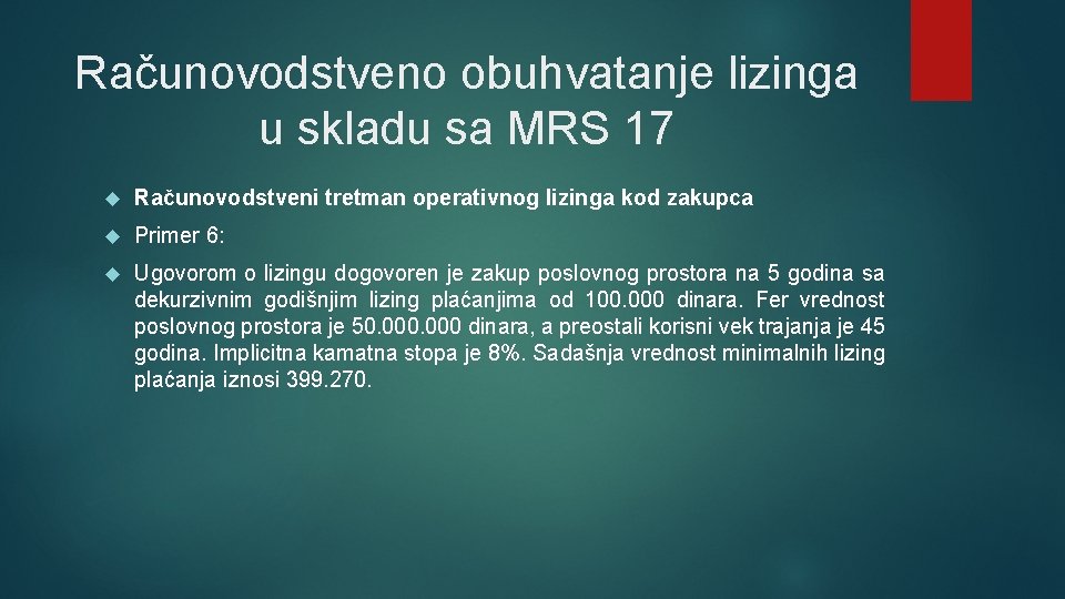 Računovodstveno obuhvatanje lizinga u skladu sa MRS 17 Računovodstveni tretman operativnog lizinga kod zakupca