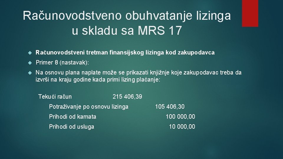 Računovodstveno obuhvatanje lizinga u skladu sa MRS 17 Računovodstveni tretman finаnsiјskog lizinga kod zakupodavca