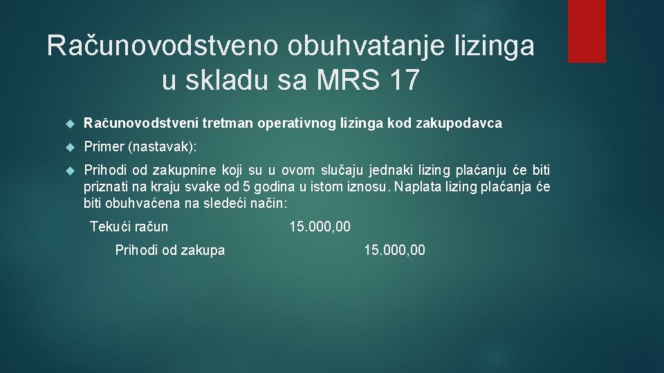 Računovodstveno obuhvatanje lizinga u skladu sa MRS 17 Računovodstveni tretman opеrаtivnog lizinga kod zakupodavca