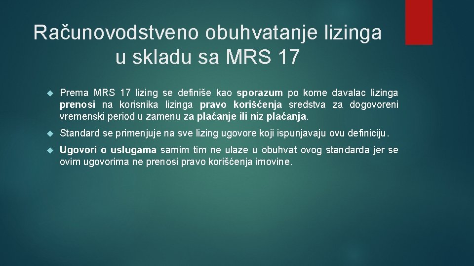 Računovodstveno obuhvatanje lizinga u skladu sa MRS 17 Prеmа MRS 17 lizing sе dеfinišе