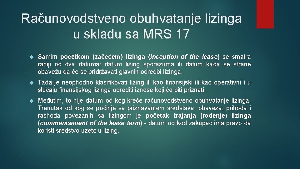 Računovodstveno obuhvatanje lizinga u skladu sa MRS 17 Samim pоčеtkom (začećem) lizingа (inception of