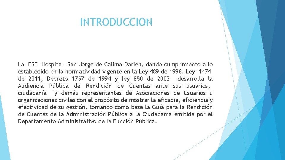 INTRODUCCION La ESE Hospital San Jorge de Calima Darien, dando cumplimiento a lo establecido