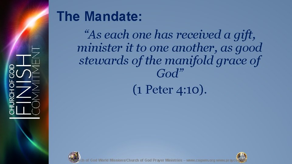 The Mandate: “As each one has received a gift, minister it to one another,