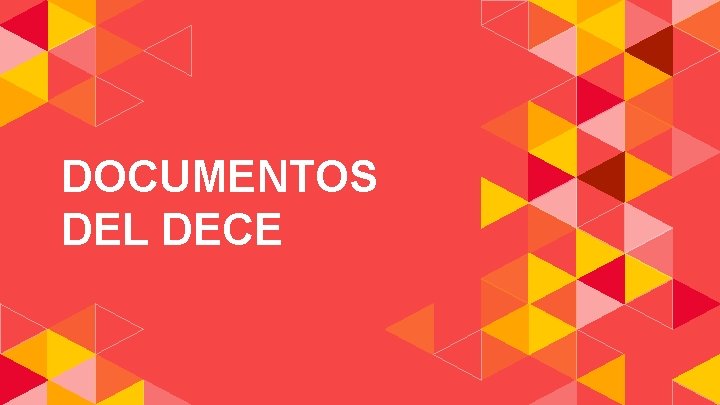 DOCUMENTOS DEL DECE 