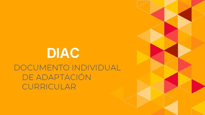 DIAC DOCUMENTO INDIVIDUAL DE ADAPTACIÓN CURRICULAR 