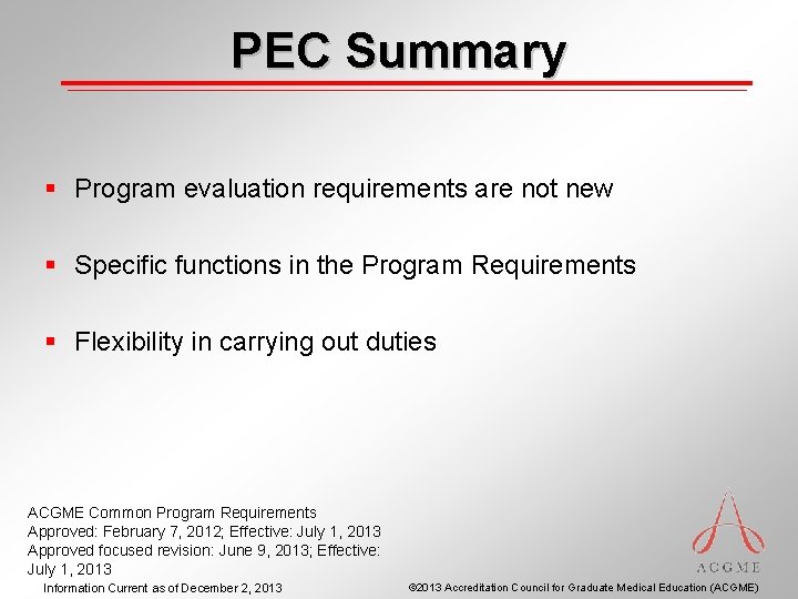 PEC Summary § Program evaluation requirements are not new § Specific functions in the