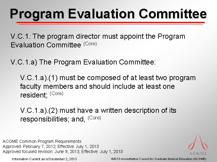 Program Evaluation Committee V. C. 1. The program director must appoint the Program Evaluation