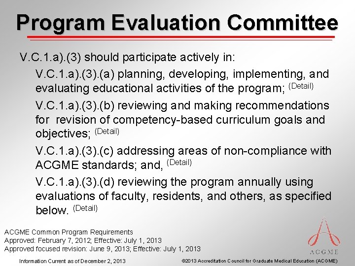 Program Evaluation Committee V. C. 1. a). (3) should participate actively in: V. C.